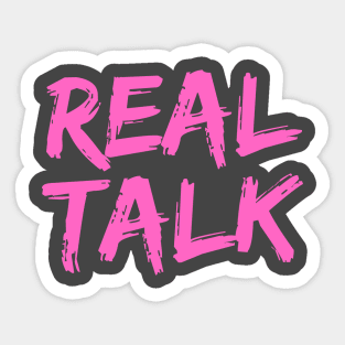 REAL TALK Neon Pink, London slang, London design Sticker